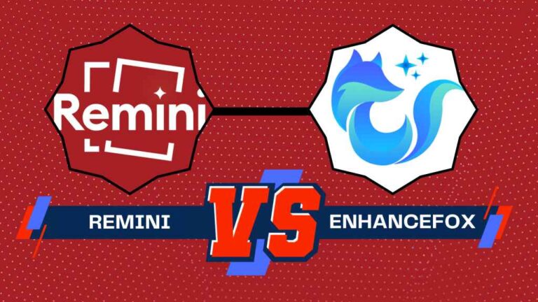 Remini Vs EnhanceFox Comparison | Which is the Best AI App?